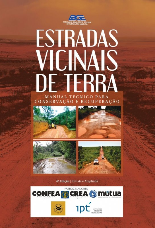 Estradas Vicinais de Terra - Manual Técnico para Conservação e Recuperação